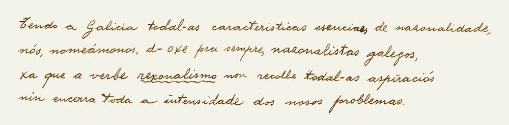 Nun texto manuscrito lese "...d-oxe pra sempre, nazonalistas galegos,..."